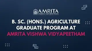 B. Sc. (Hons.) Agriculture graduate program at Amrita Vishwa Vidyapeetham