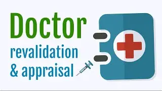 Doctor Revalidation and Appraisal