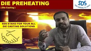 DIE PREHEATING  ( DIE CASTING )