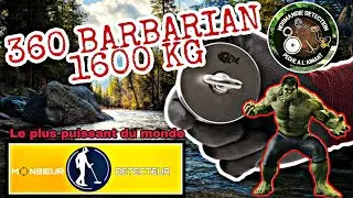 Aimant 360 Barbarian 1600 kg - Pr&eacute;sentation - Pub Monsieur D&eacute;tecteur