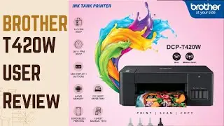 Brother T420W । Quick User Review Bangla