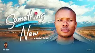 Kaygo Soul - Something New
