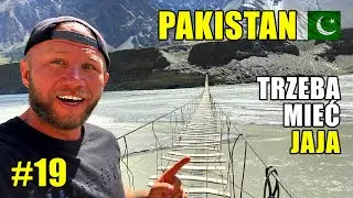 Najbardziej NIEBEZPIECZNY most jaki widziałem! PAKISTAN #19