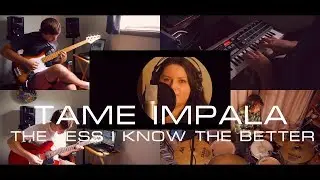 Tame Impala - The Less I Know The Better (Cover)