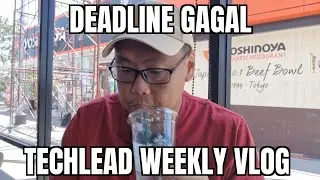 Ketika ga bisa sesuai janji ke client - E.89 TechLead Weekly Vlog