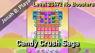 Candy Crush Saga Level 20672 No Boosters