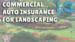 Comprehensive Insurance Guide for Landscaping Businesses: Beyond Auto Coverage