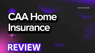 CAA Home Insurance review, pros and cons, legit, quote (update 2024)