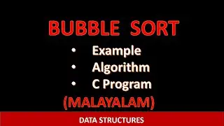 Bubble sort algorithm and C program | With example | Malayalam tutorial