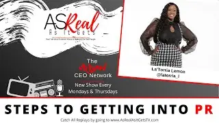 Steps to getting into PR w/ La'Torria Lemon