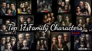 Top 17 Family character around the world🇧🇷🇩🇪🇮🇱🇱🇷🇲🇫🇳🇪🇹🇷