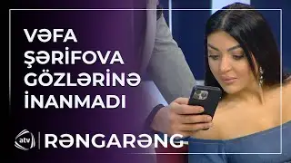 “İnanmıram...” – Vəfa Şərifova GÖZLƏRİNƏ İNANMADI / Rəngarəng