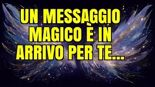 💌💖 UN MESSAGGIO MAGICO È IN ARRIVO PER TE...