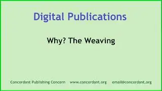 Why the Weaving