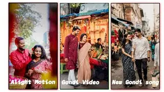 New 2026 Gondi Song Video Alight Motion