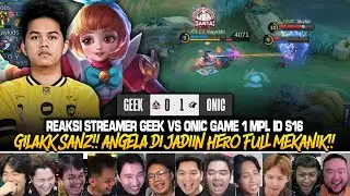 GILAKK SANZ!! MAIN ANGELA KAYAK MAIN ASSASIN NJIR!! REAKSI STREAMER GEEK VS ONIC GAME 1 MPL ID S16!!