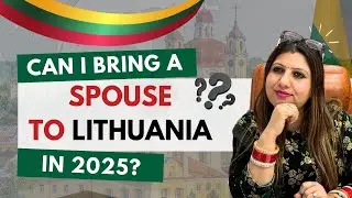 Can You Bring a Spouse to Lithuania in 2025? || Lithuania study visa || The Truth Revealed