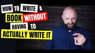 Episode 35: How to Write a Book Without Having to Actually Write It