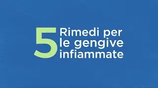 5 rimedi per le gengive infiammate