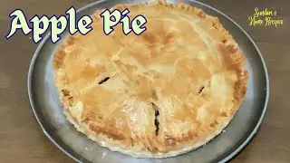 Apple Pie | Home Made Pie Crust and Filling | Dessert Recipe |