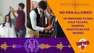 Women Safety In UP | Men Shouldn't Tailor Women's Clothes Or Cut Their Hair: UP Women's Body