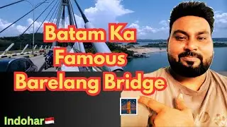Barelang Bridge Batam🌉| Most Beautiful viwe ਬਾਤਮ ਇੰਡੋਨੇਸ਼ੀਆ