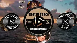 R.I.P. MICHAEL HUTCHENCE