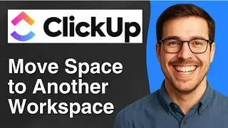 How to move Clickup space to another Workspace [2025 Easy Guide]