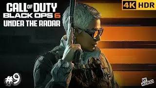 COD Black Ops 6 Mission 9 - UNDER THE RADAR | Campaign Gameplay [4K 60FPS | No Commentary]