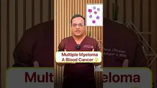 Multiple Myeloma: The Silent Blood Cancer You Need to Know About