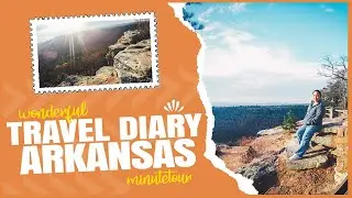 Travel Diary: Arkansas | MinuteTour