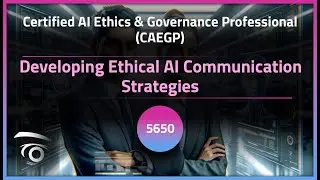 Developing Ethical AI Communication Strategies | Exclusive Lesson