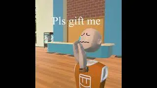 When a beggar asks for a gift in rec room