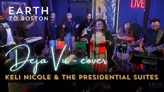 Keli Nicole & The Presidential Suites - Deja Vu (Live Beyoncé cover)