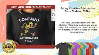 Funny Contains Aftermarket Parts Skeleton T-Shirt