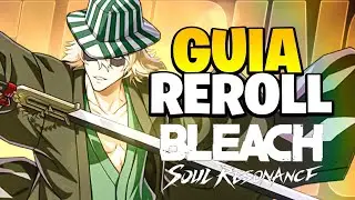 COMO FAZER REROLL NO BLEACH SOUL RESONANCE (F&Aacute;CIL e R&Aacute;PIDO)