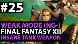 Final Fantasy 12 The Zodiac Age WEAK MODE - Main Gauche IMBA TANK WEAPON! - New Game Minus Guide