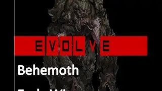Evolve - The Behemoth rolls out!