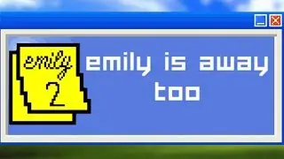 DON'T BREAK MY HEART | Emily Is Away Too - Part 1
