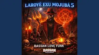 Laroy&ecirc; Exu Mojub&aacute; 5