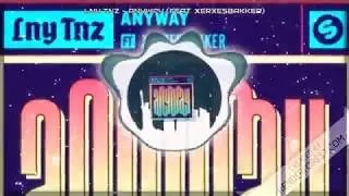 LNY TNZ, XERXESBAKKER - Anyway (feat. XERXESBAKKER) (Club Mix)