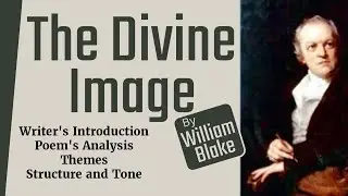 The Divine Image By William Blake l Analysis of stanzas, Themes, Form and Tone Explained in Urdu