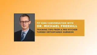 Training Tips from a Pro Pitcher Turned Orthopaedic Surgeon - Fit Kids Conversations