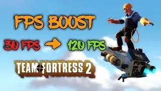 TF2 - How to boost your FPS