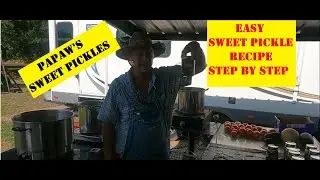 Papaw's Crispy Sweet Pickles Step by Step Recipe / Crispest Sweet Pickles in the South