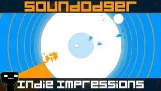Indie Impressions - Soundodger