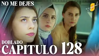 No Me Dejes - Capítulo 128 | Doblado