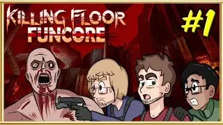 Killing Floor FUNCORE #2 Part 1 | Ft. Mama Jensen & KyleFish64!