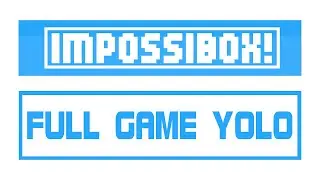 [Impossibox] Full Game YOLO