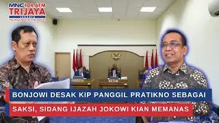 Bonjowi Desak KIP Panggil Pratikno Sebagai Saksi, Sengketa Ijazah Jokowi Kian Panas | Trijaya Update